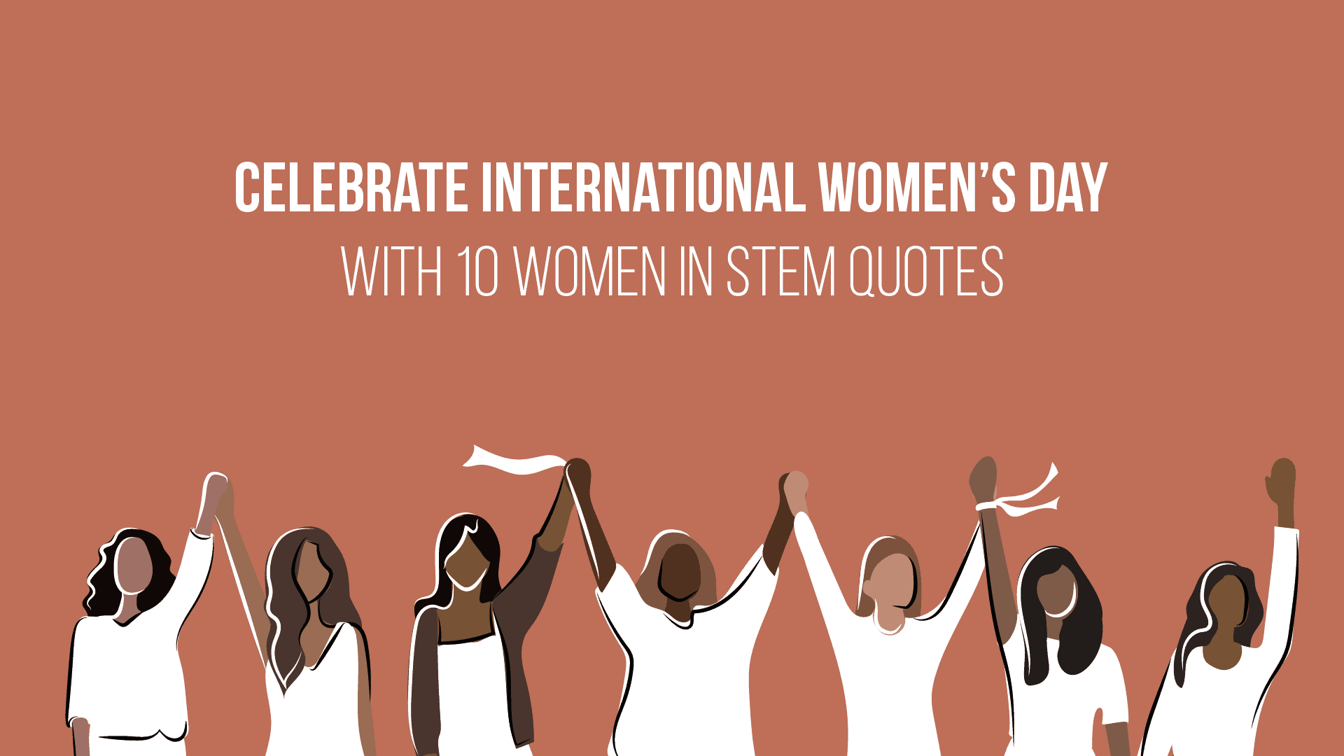 Celebrate International Women’s Day with 10 Women in STEM Quotes