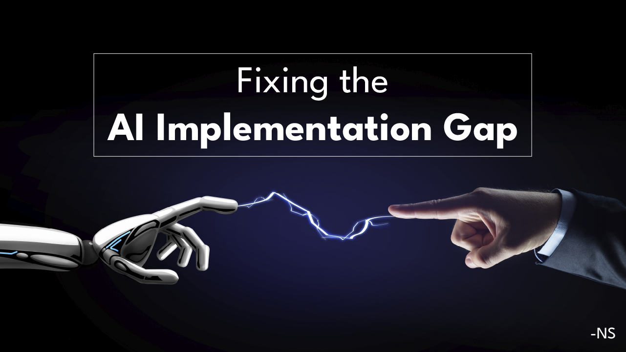 Fixing the AI Implementation Gap