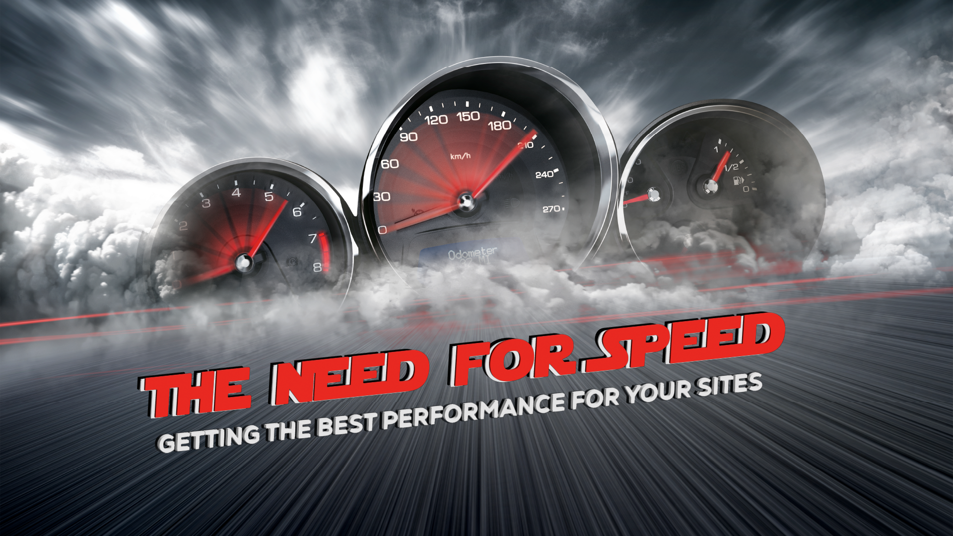 The Need for Speed: Getting the Best Performance for Your Sites