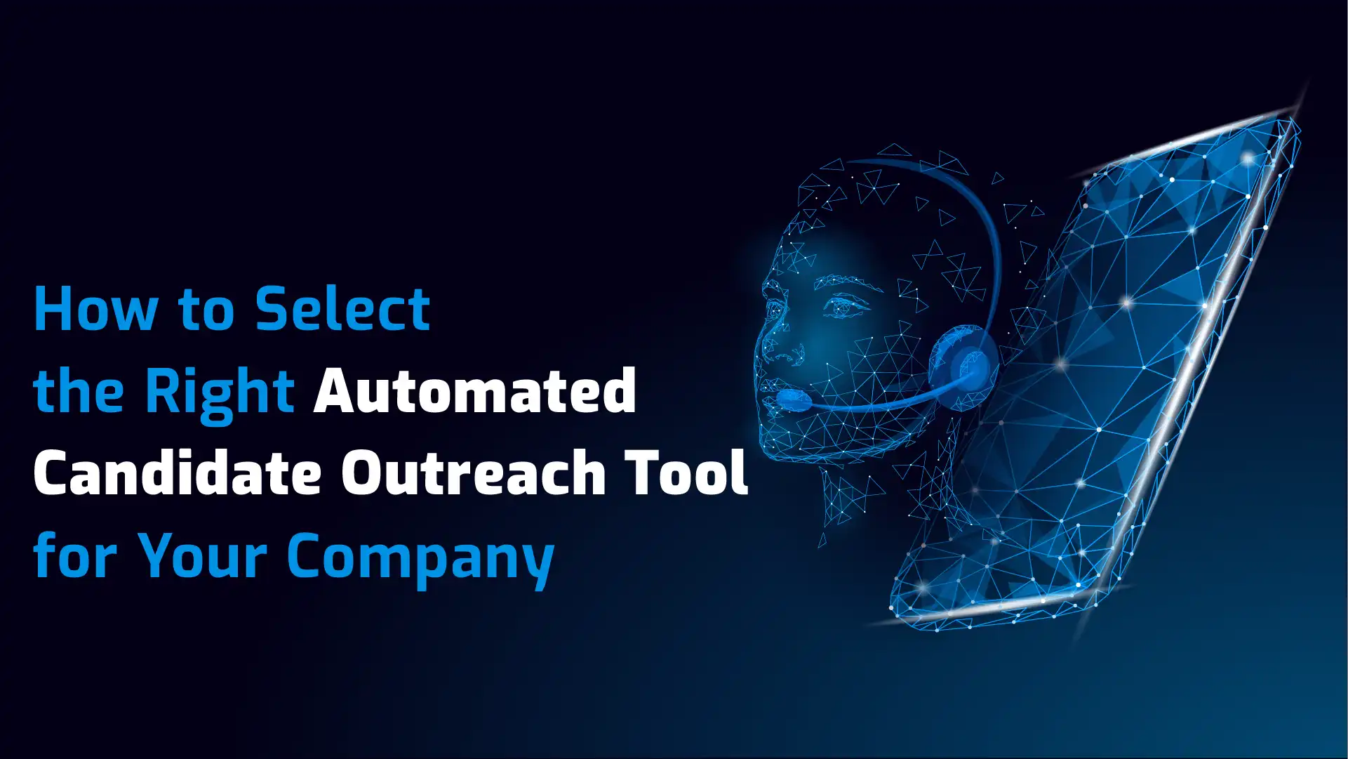 How to Select the Right Automated Candidate Outreach Tool for Your Company